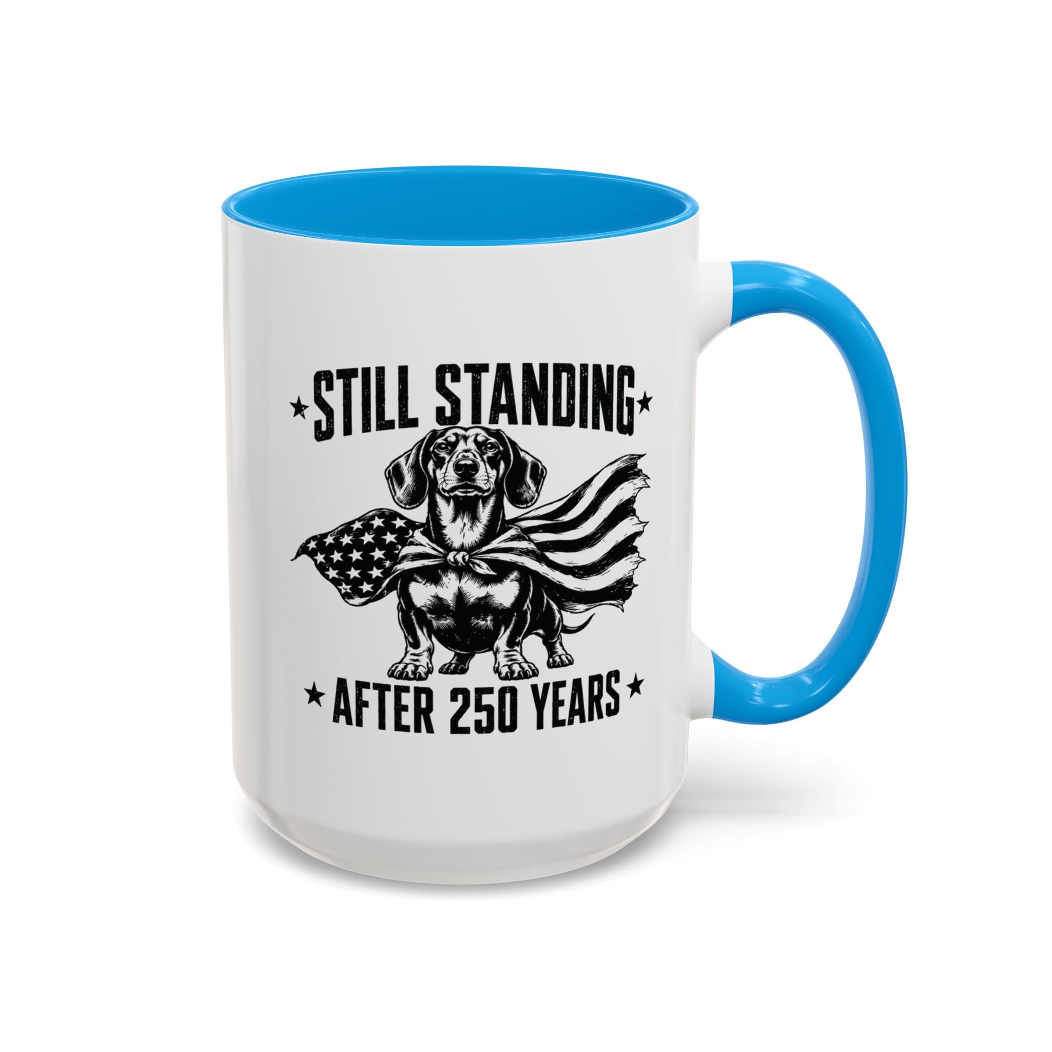 Still Standing After 250 Years — Patriotic Dachshund Mug | Doxie League