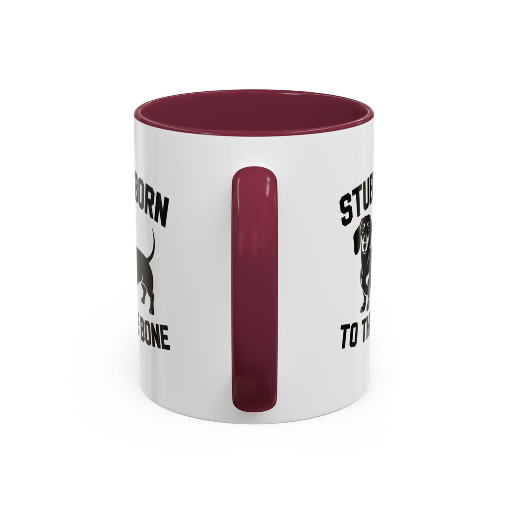 Stubborn to the Bone — Dachshund Coffee Mug | Doxie League