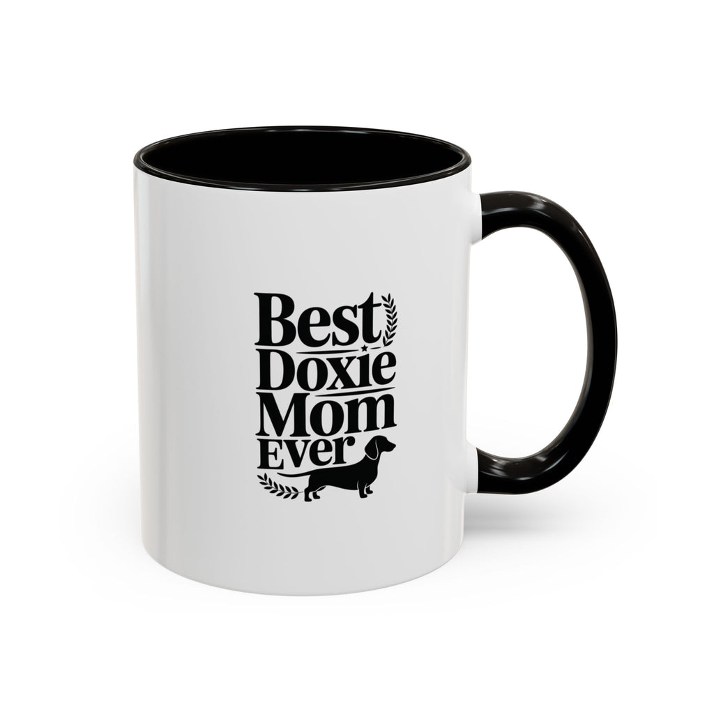 Best Doxie Mom Ever — Dachshund Coffee Mug Gift | Doxie League