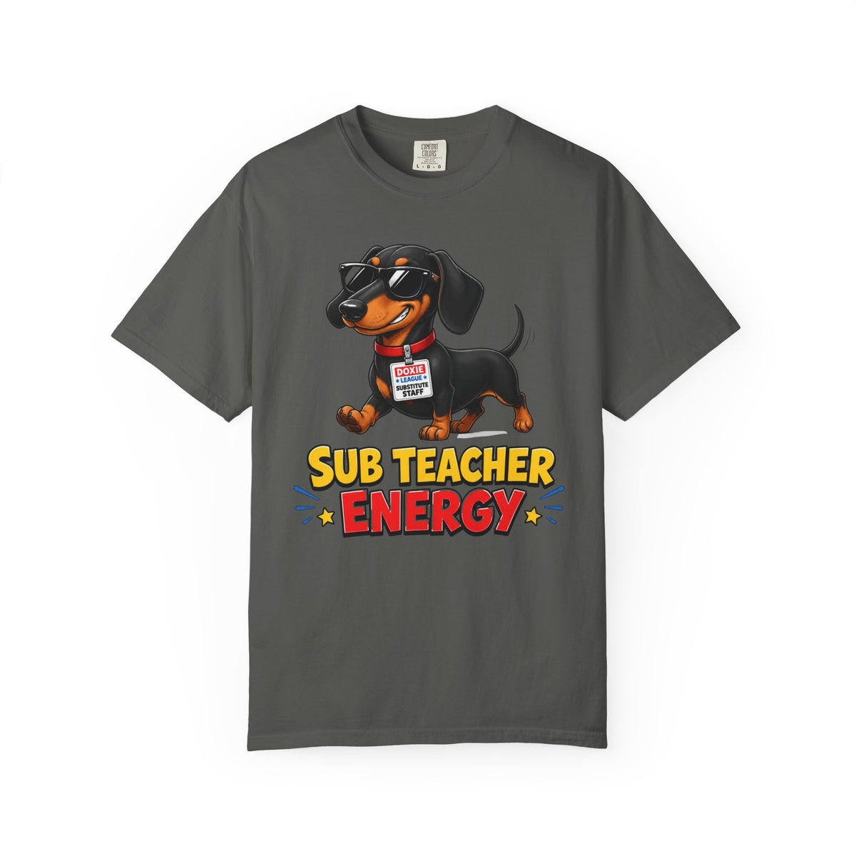 Sub Teacher Energy Dachshund Shirt — The Educational Series