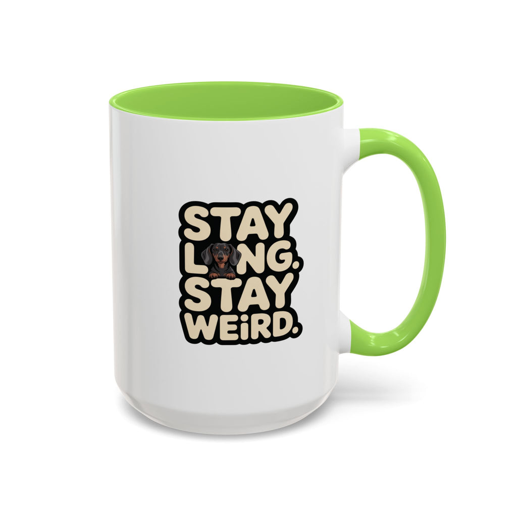 Stay Long Stay Weird — Funny Dachshund Coffee Mug | Doxie League