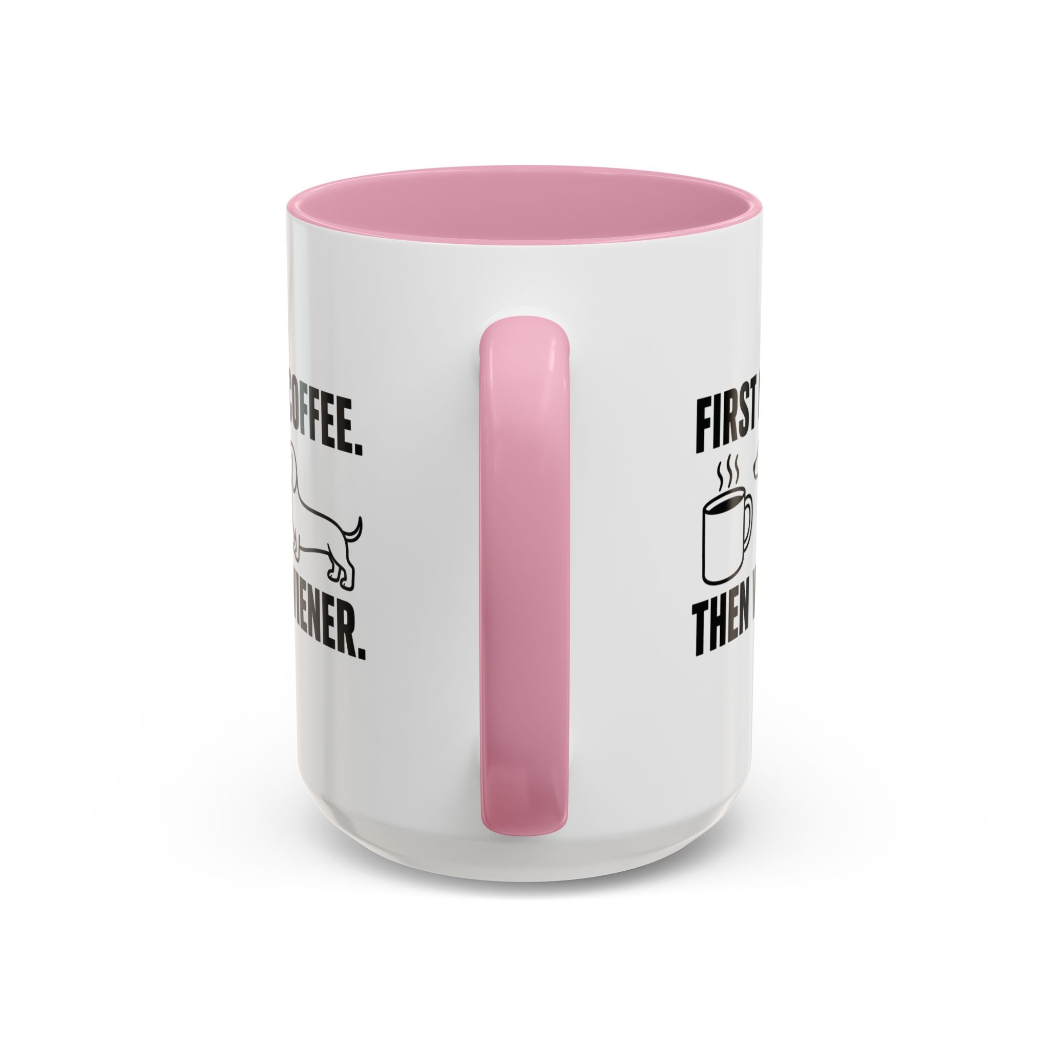 First Coffee Then Wiener — Funny Dachshund Coffee Mug | Doxie League