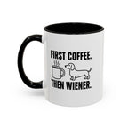 First Coffee Then Wiener — Funny Dachshund Coffee Mug | Doxie League