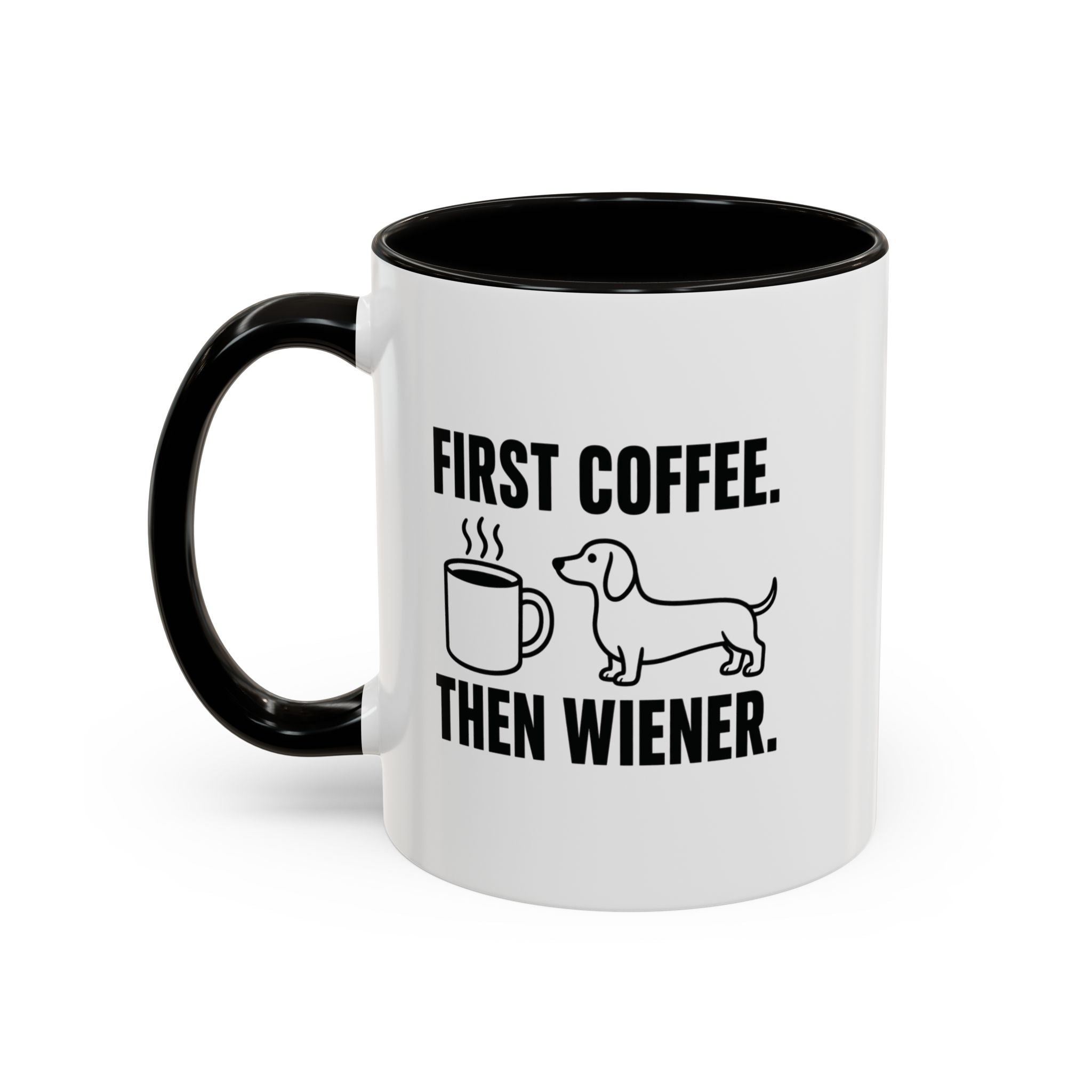 First Coffee Then Wiener — Funny Dachshund Coffee Mug | Doxie League