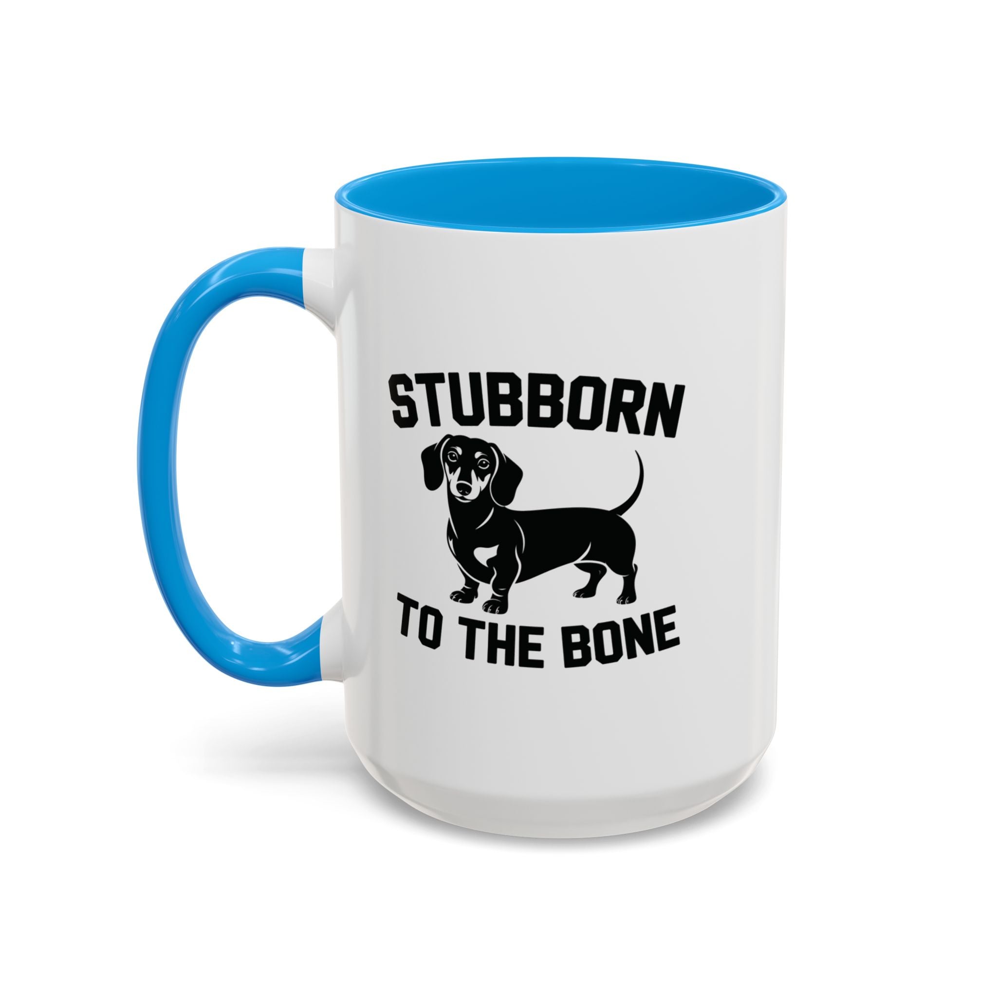 Stubborn to the Bone — Dachshund Coffee Mug | Doxie League