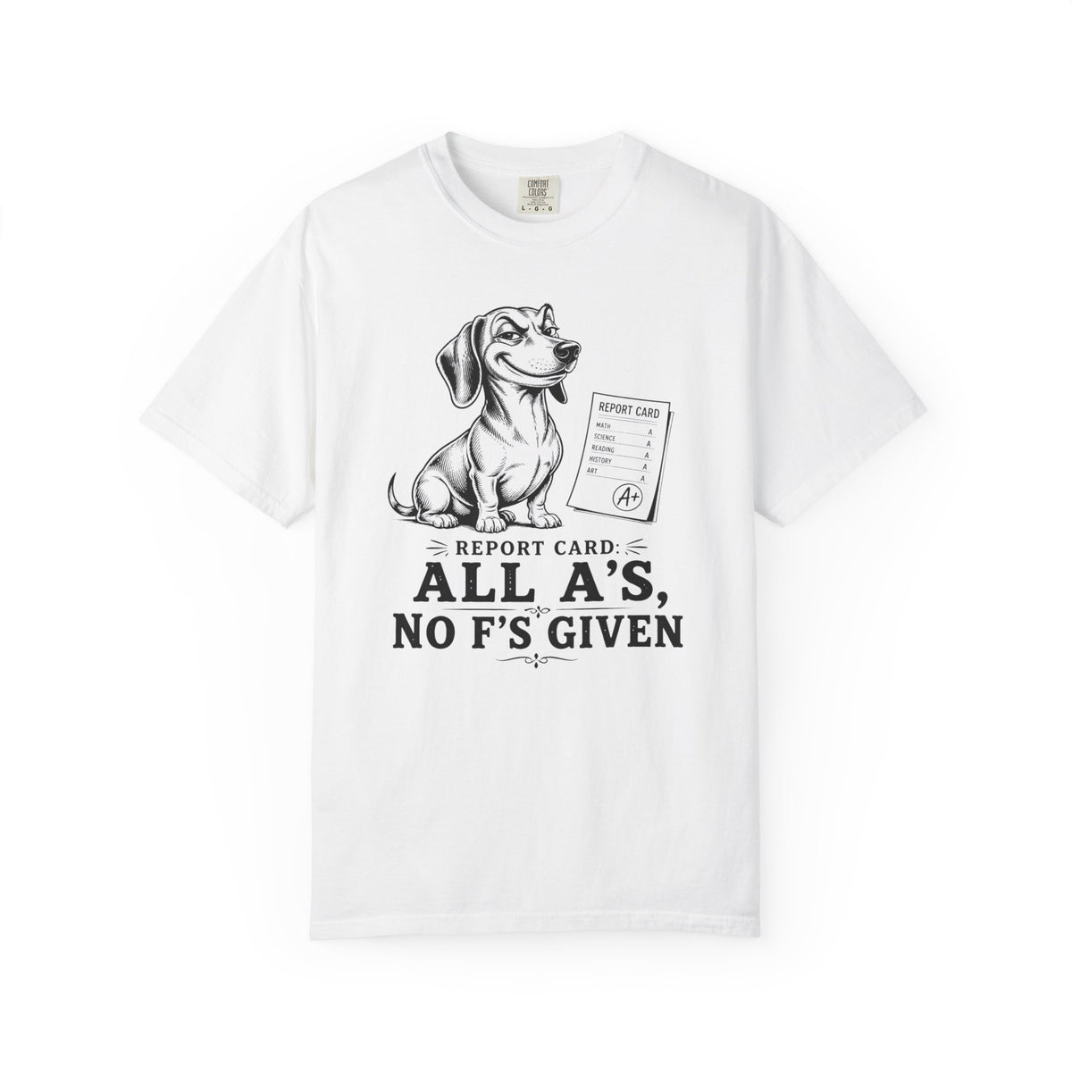 All A's No F's Given Dachshund Shirt — The Educational Series