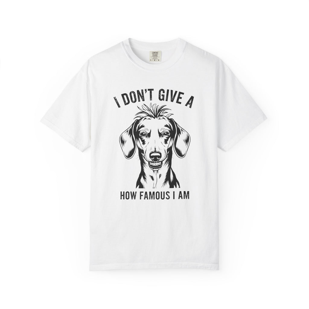 I Don't Give..How Famous - Doxie League Tee