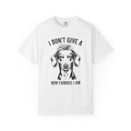 I Don't Give..How Famous - Doxie League Tee