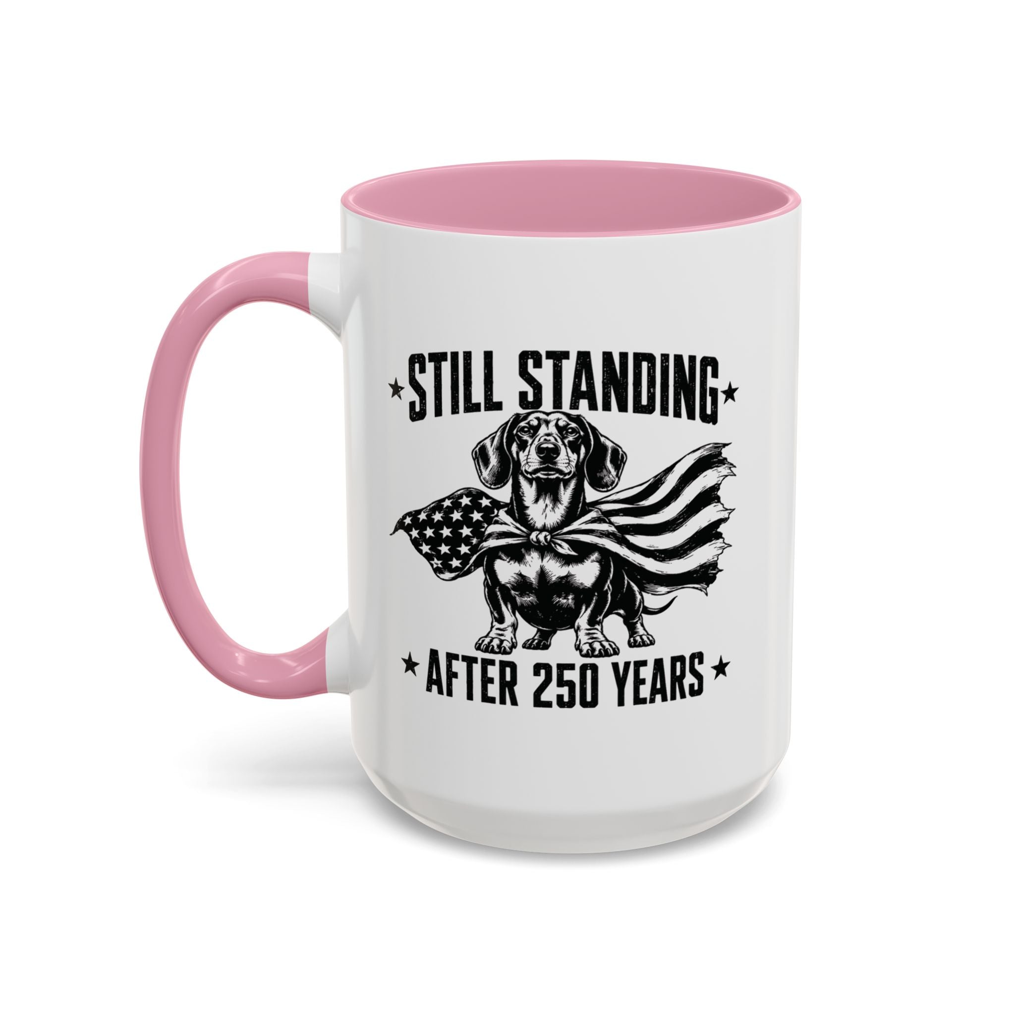 Still Standing After 250 Years — Patriotic Dachshund Mug | Doxie League