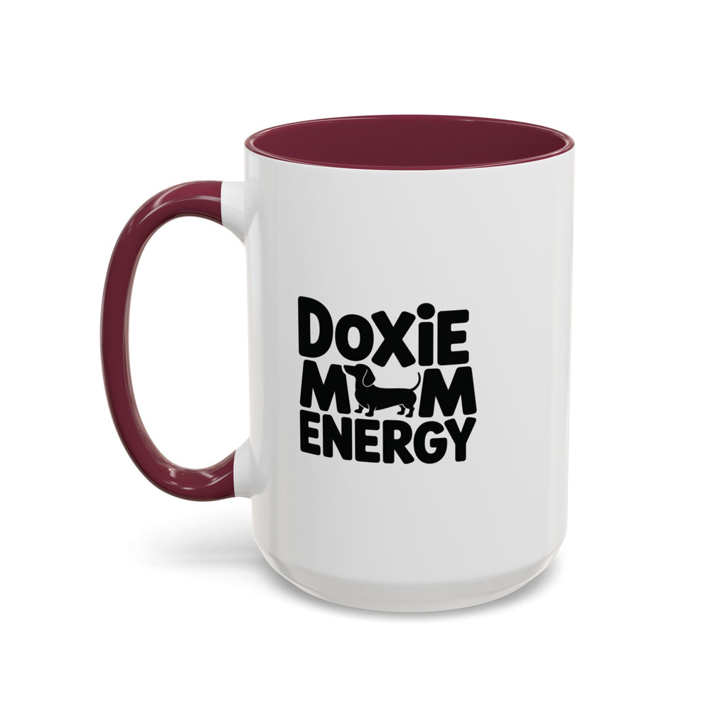 Doxie Mom Energy — Funny Dachshund Coffee Mug | Doxie League