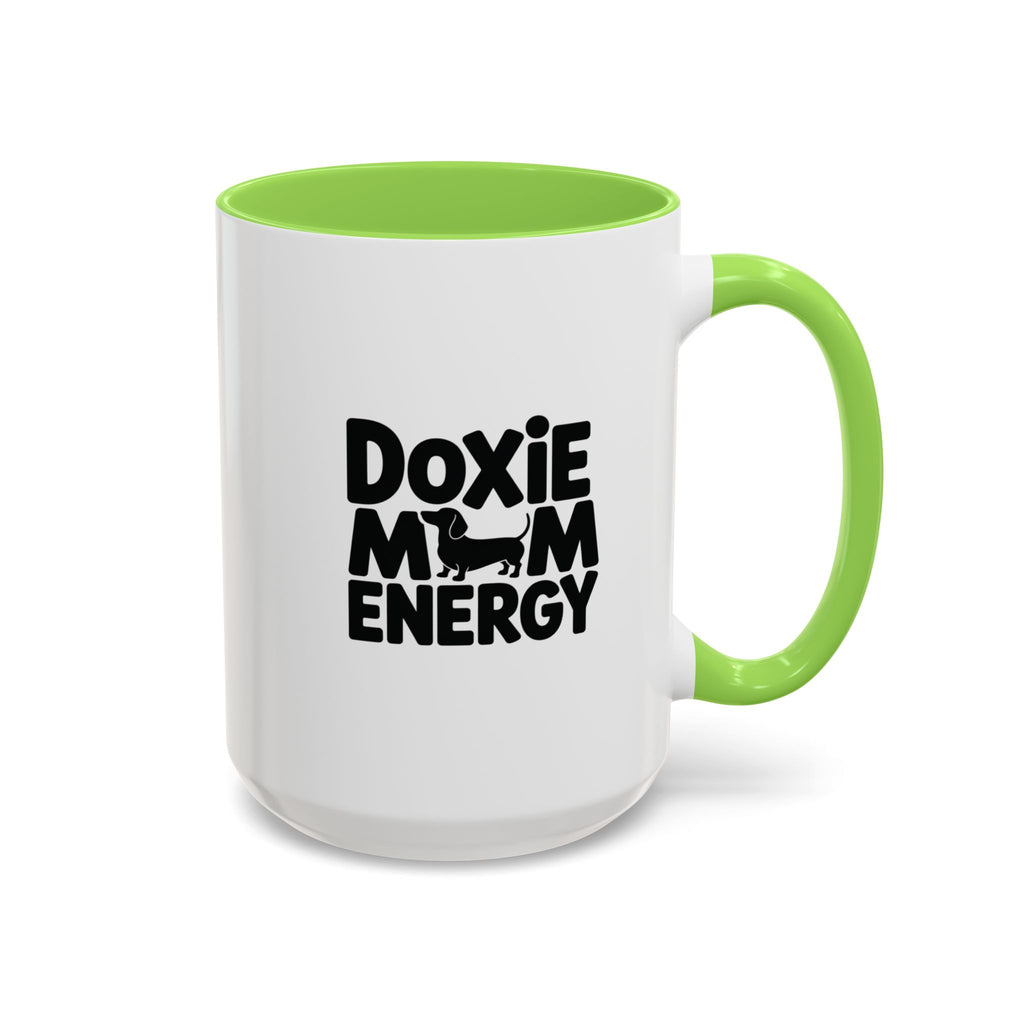 Doxie Mom Energy — Funny Dachshund Coffee Mug | Doxie League