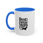 Best Doxie Mom Ever — Dachshund Coffee Mug Gift | Doxie League