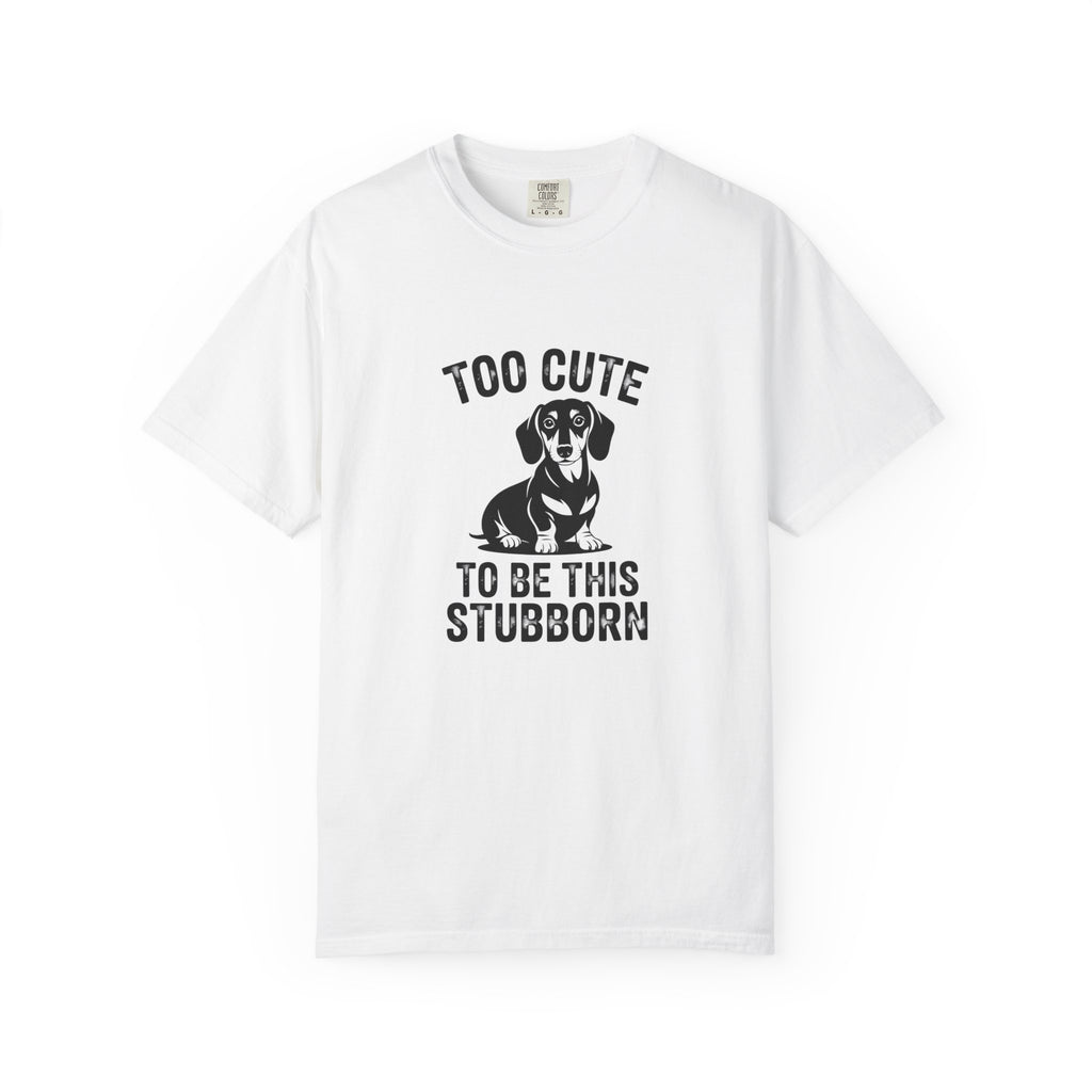 Too Cute to Be This Stubborn cute dachshund graphic t-shirt — funny wiener dog tee by Doxie League"