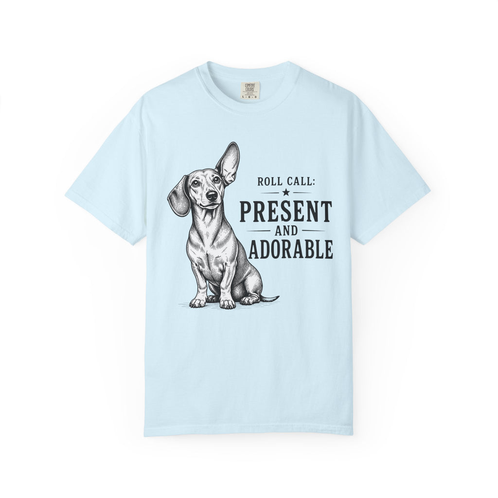 Roll Call Present and Adorable Dachshund Shirt — The Educational Series