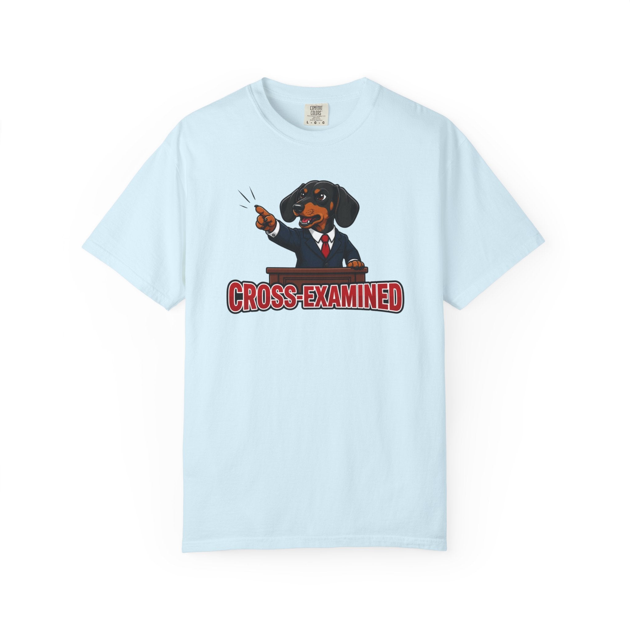 Cross Examined Dachshund Shirt — The Legal Series