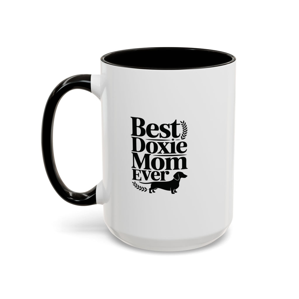 Best Doxie Mom Ever — Dachshund Coffee Mug Gift | Doxie League