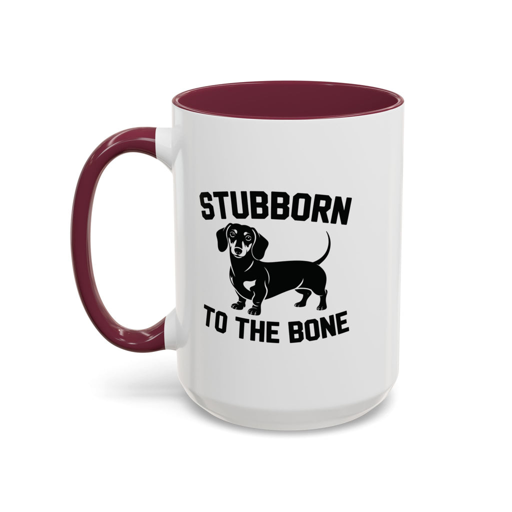Stubborn to the Bone — Dachshund Coffee Mug | Doxie League