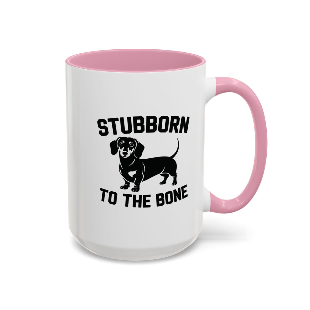 Stubborn to the Bone — Dachshund Coffee Mug | Doxie League