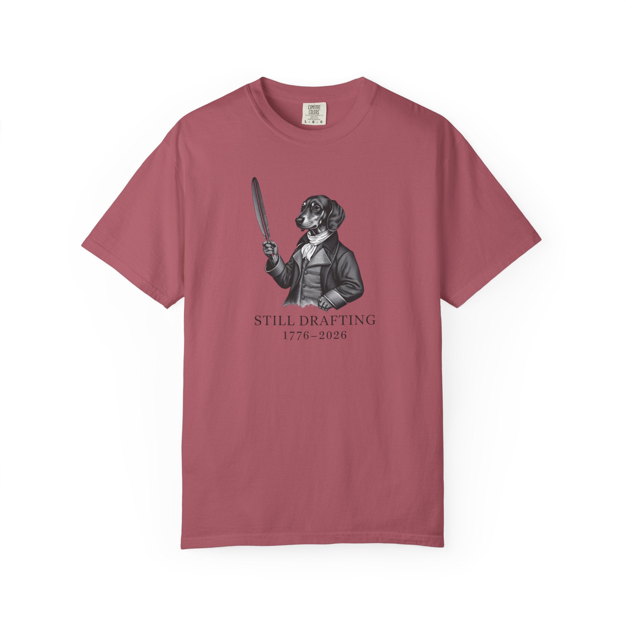 Still Drafting 1776–2026 — Founding Father Dachshund T-Shirt | America 250th Anniversary