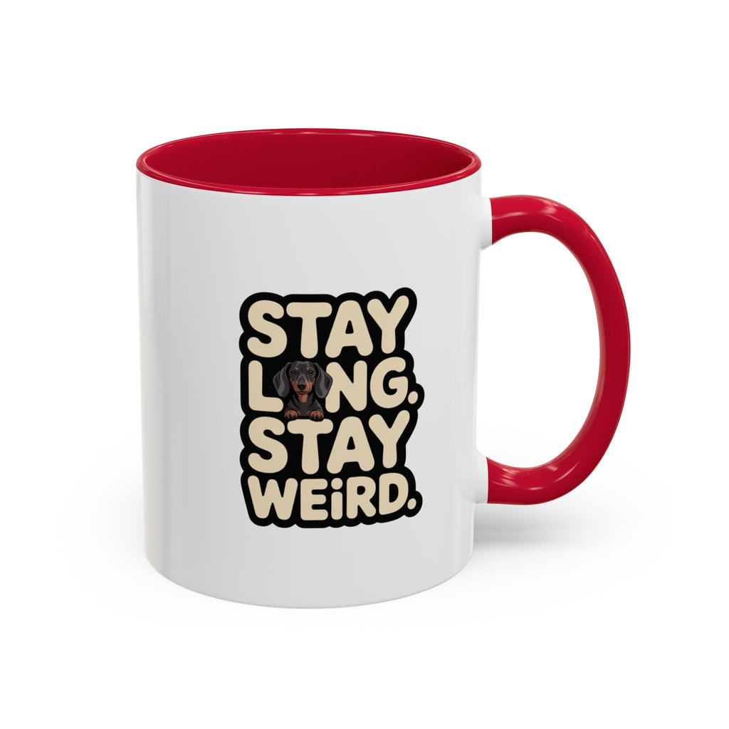 Stay Long Stay Weird — Funny Dachshund Coffee Mug | Doxie League