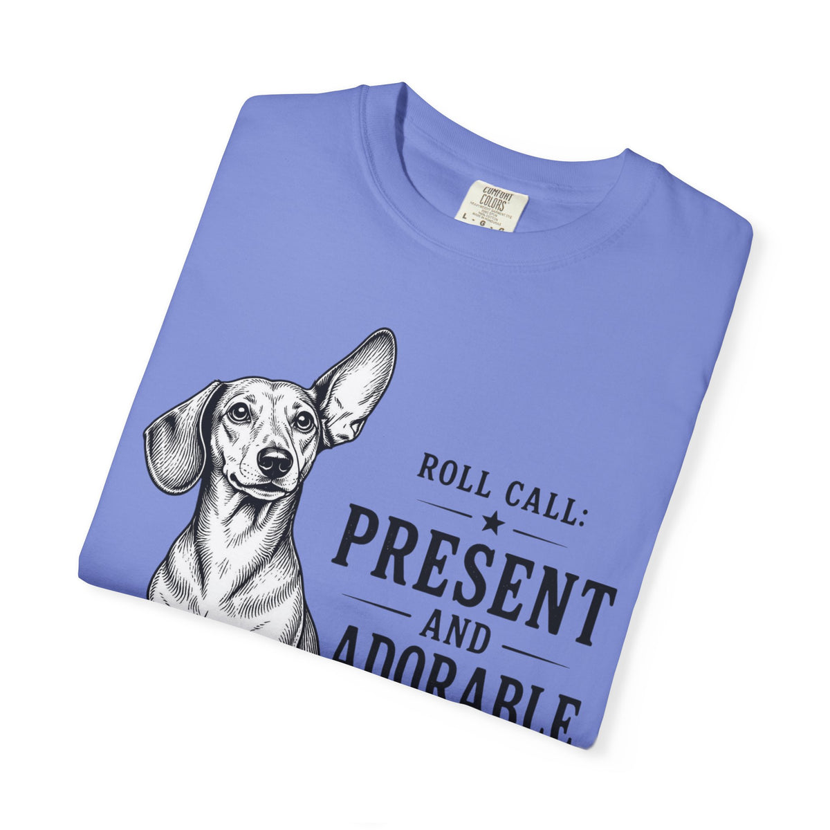Roll Call Present and Adorable Dachshund Shirt — The Educational Series