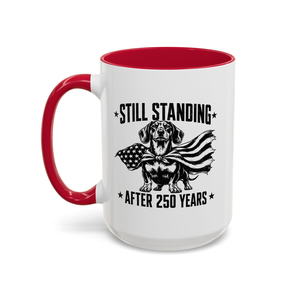 Still Standing After 250 Years — Patriotic Dachshund Mug | Doxie League