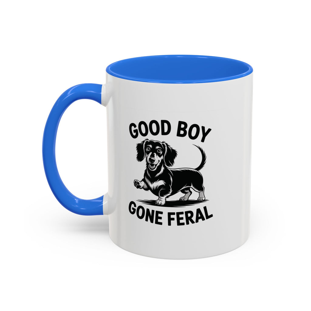Good Boy Gone Feral — Funny Dachshund Coffee Mug | Doxie League