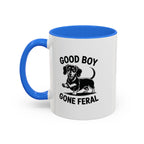 Good Boy Gone Feral — Funny Dachshund Coffee Mug | Doxie League