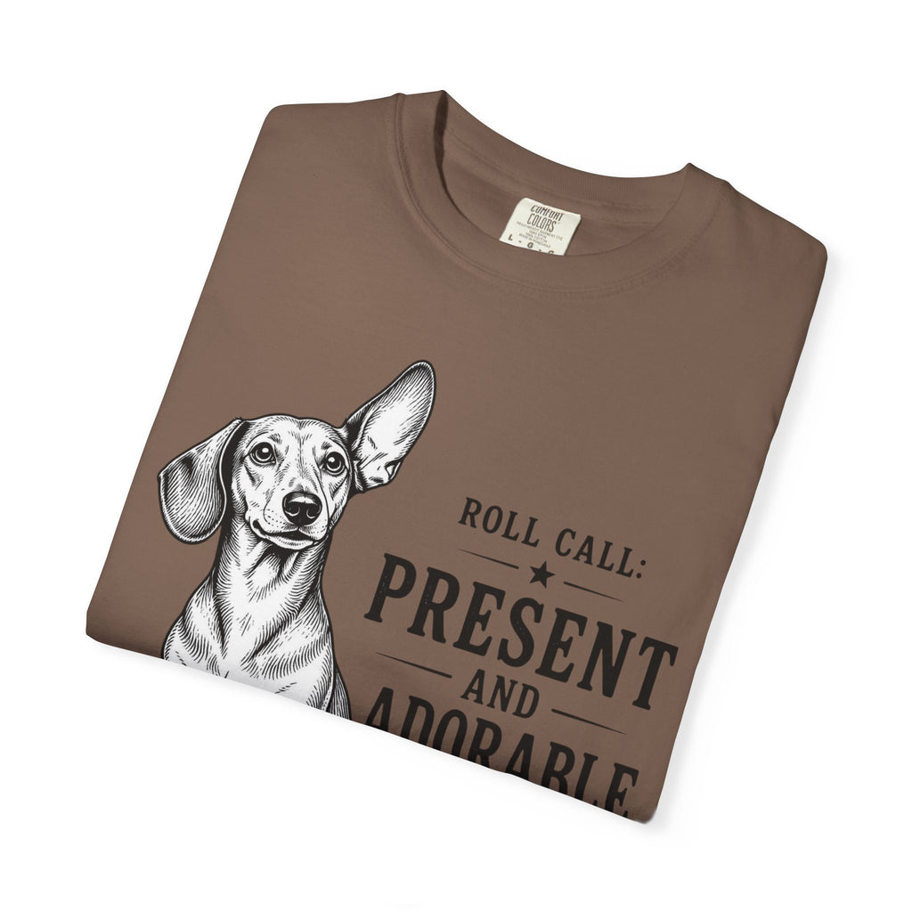 Roll Call Present and Adorable Dachshund Shirt — The Educational Series
