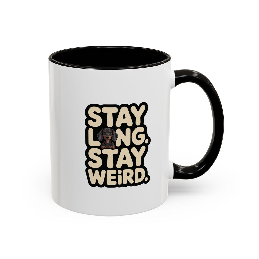Stay Long Stay Weird — Funny Dachshund Coffee Mug | Doxie League