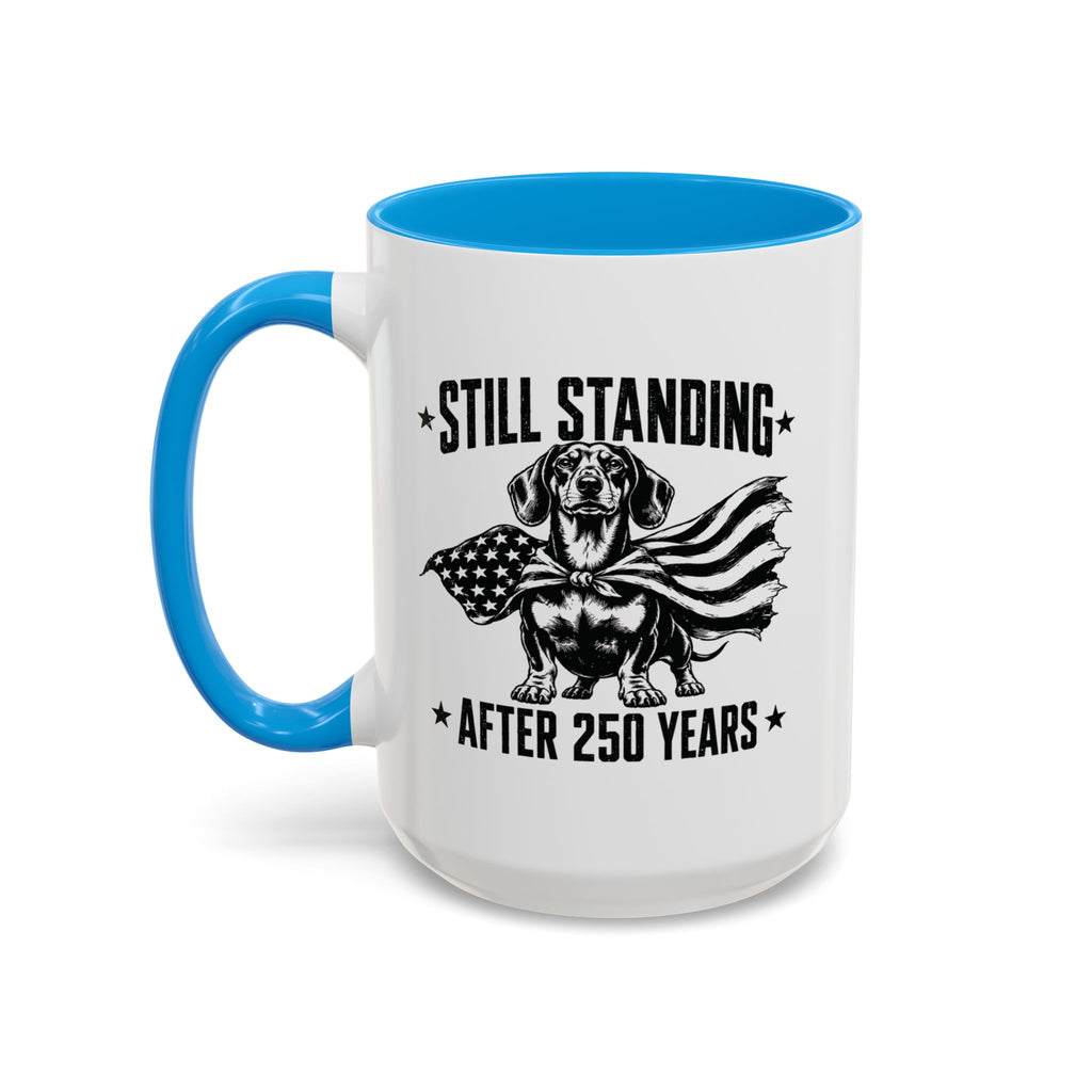 Still Standing After 250 Years — Patriotic Dachshund Mug | Doxie League
