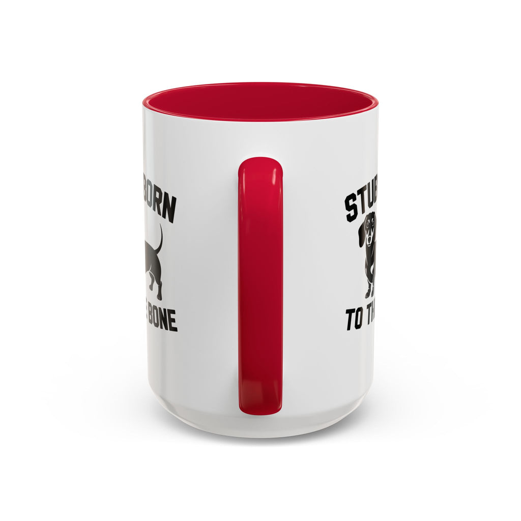 Stubborn to the Bone — Dachshund Coffee Mug | Doxie League