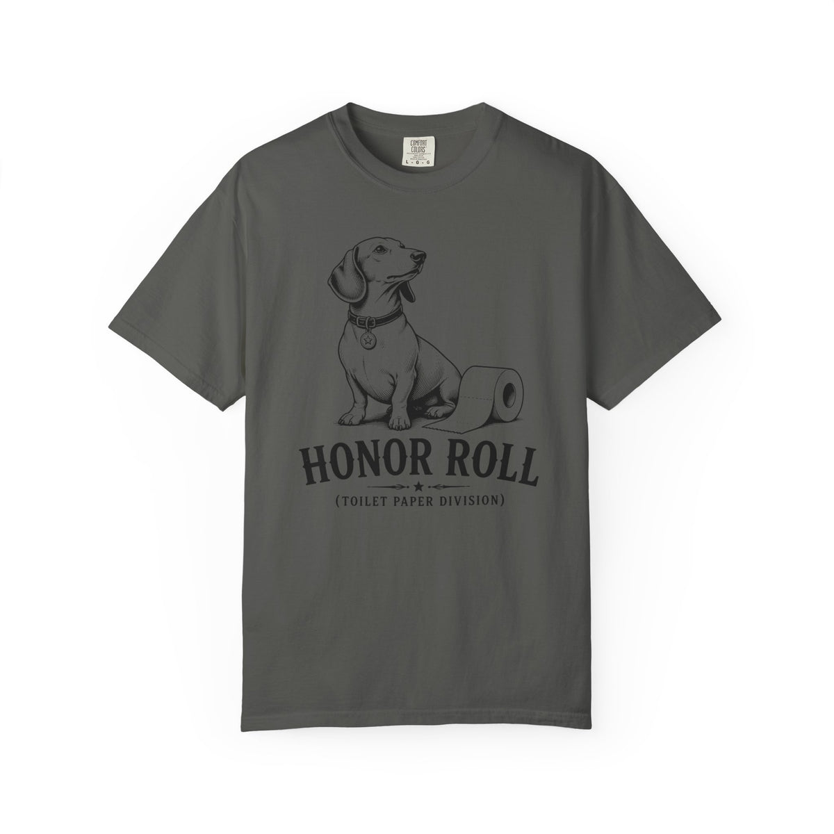 Honor Roll Toilet Paper Division Dachshund Shirt — The Educational Series