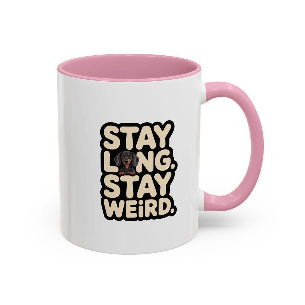 Stay Long Stay Weird — Funny Dachshund Coffee Mug | Doxie League