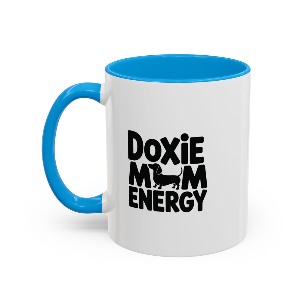 Doxie Mom Energy — Funny Dachshund Coffee Mug | Doxie League