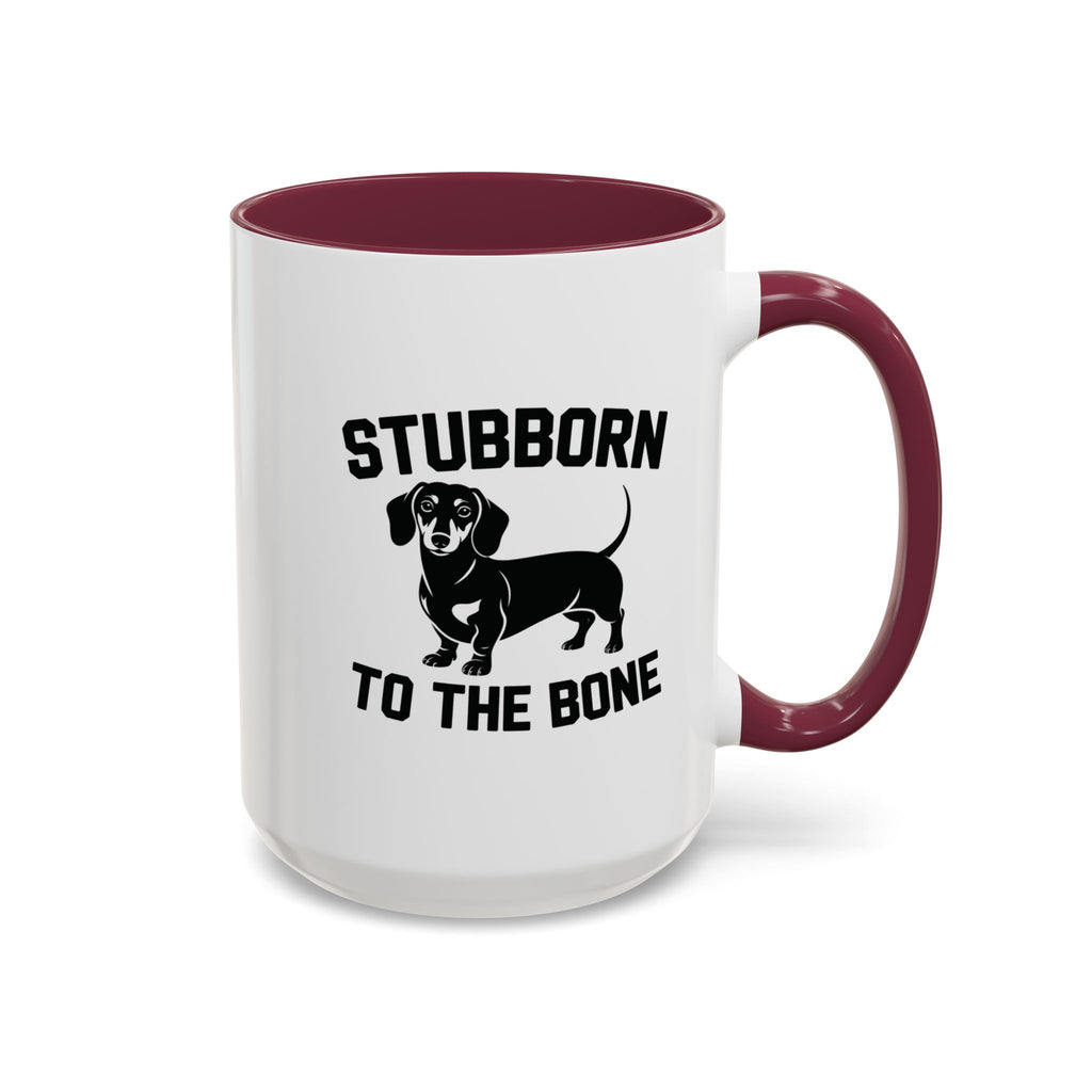 Stubborn to the Bone — Dachshund Coffee Mug | Doxie League
