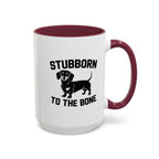 Stubborn to the Bone — Dachshund Coffee Mug | Doxie League