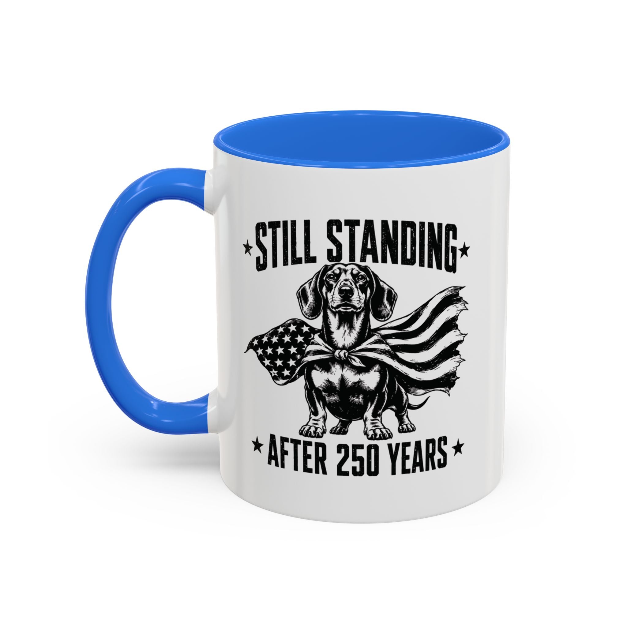 Still Standing After 250 Years — Patriotic Dachshund Mug | Doxie League