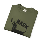 I Bark - Doxie League Tee