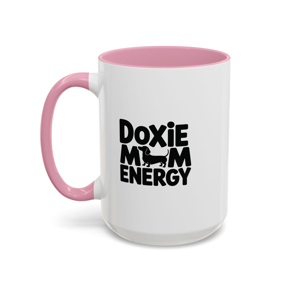 Doxie Mom Energy — Funny Dachshund Coffee Mug | Doxie League