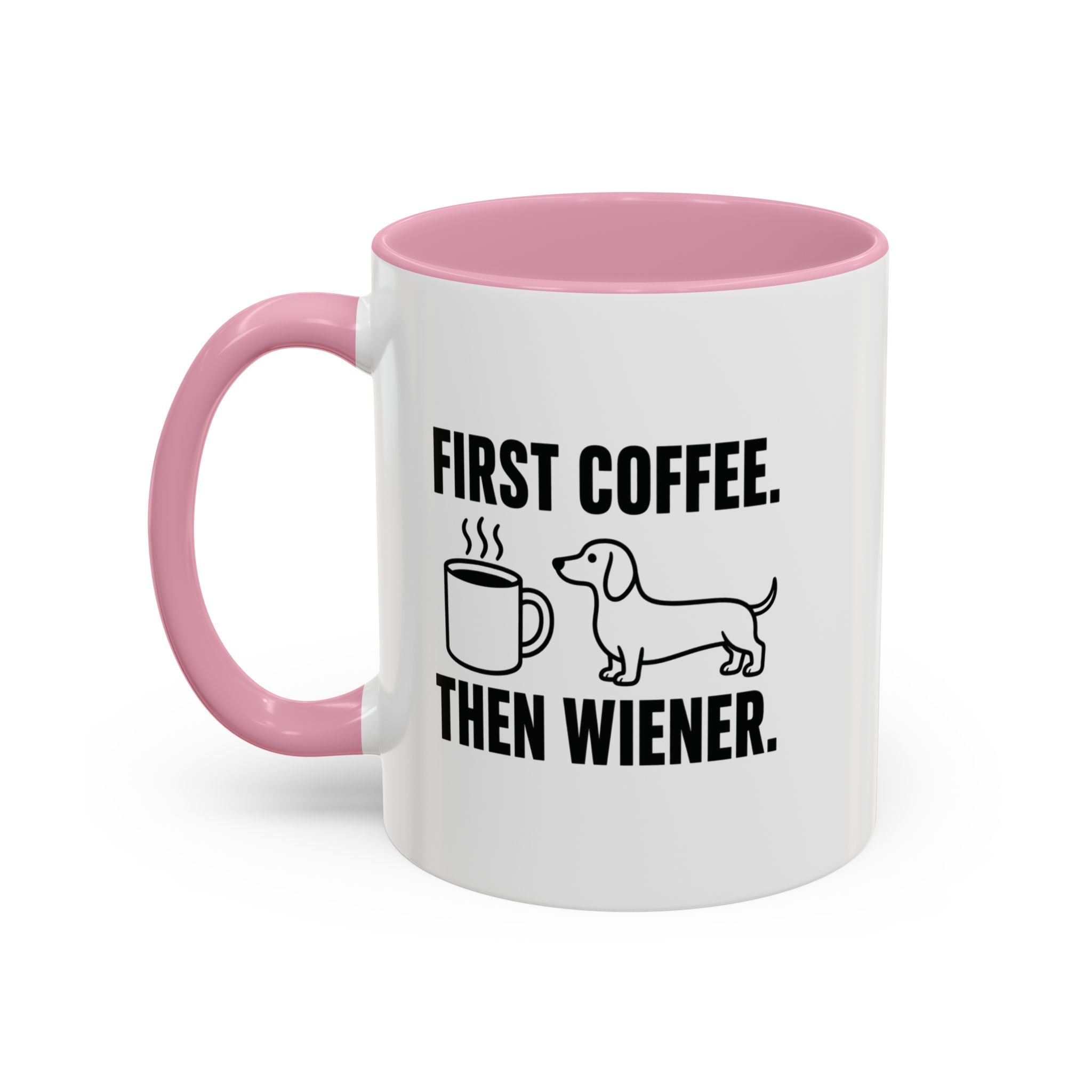 First Coffee Then Wiener — Funny Dachshund Coffee Mug | Doxie League