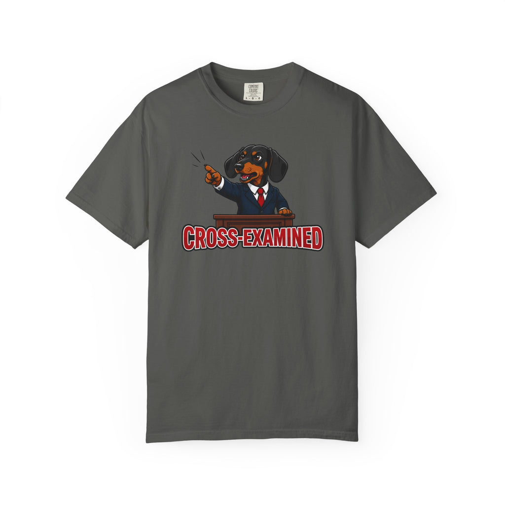 Cross Examined Dachshund Shirt — The Legal Series