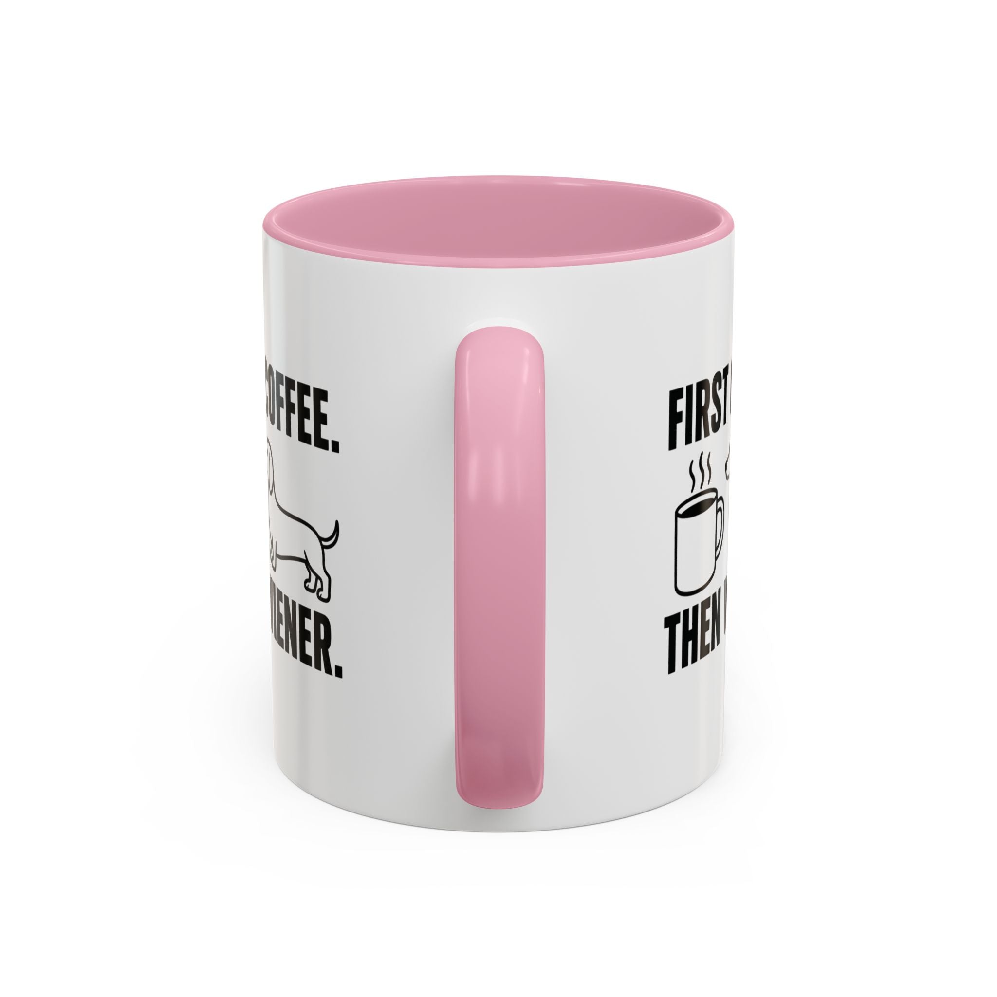 First Coffee Then Wiener — Funny Dachshund Coffee Mug | Doxie League
