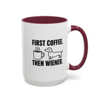 First Coffee Then Wiener — Funny Dachshund Coffee Mug | Doxie League
