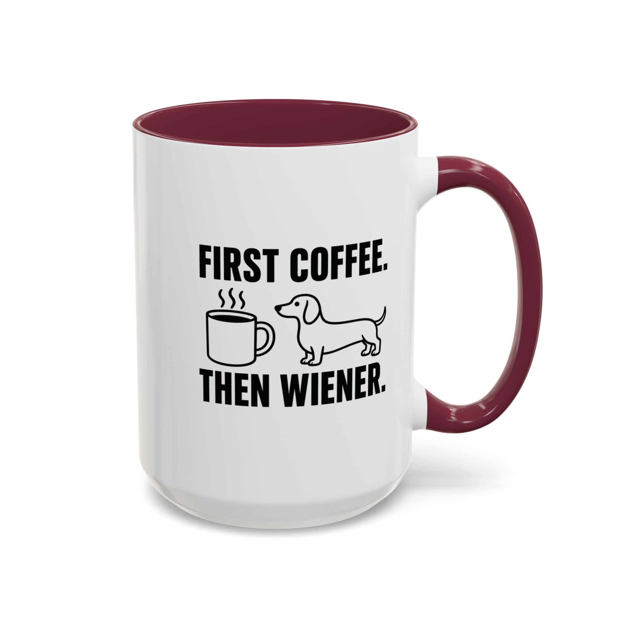 First Coffee Then Wiener — Funny Dachshund Coffee Mug | Doxie League