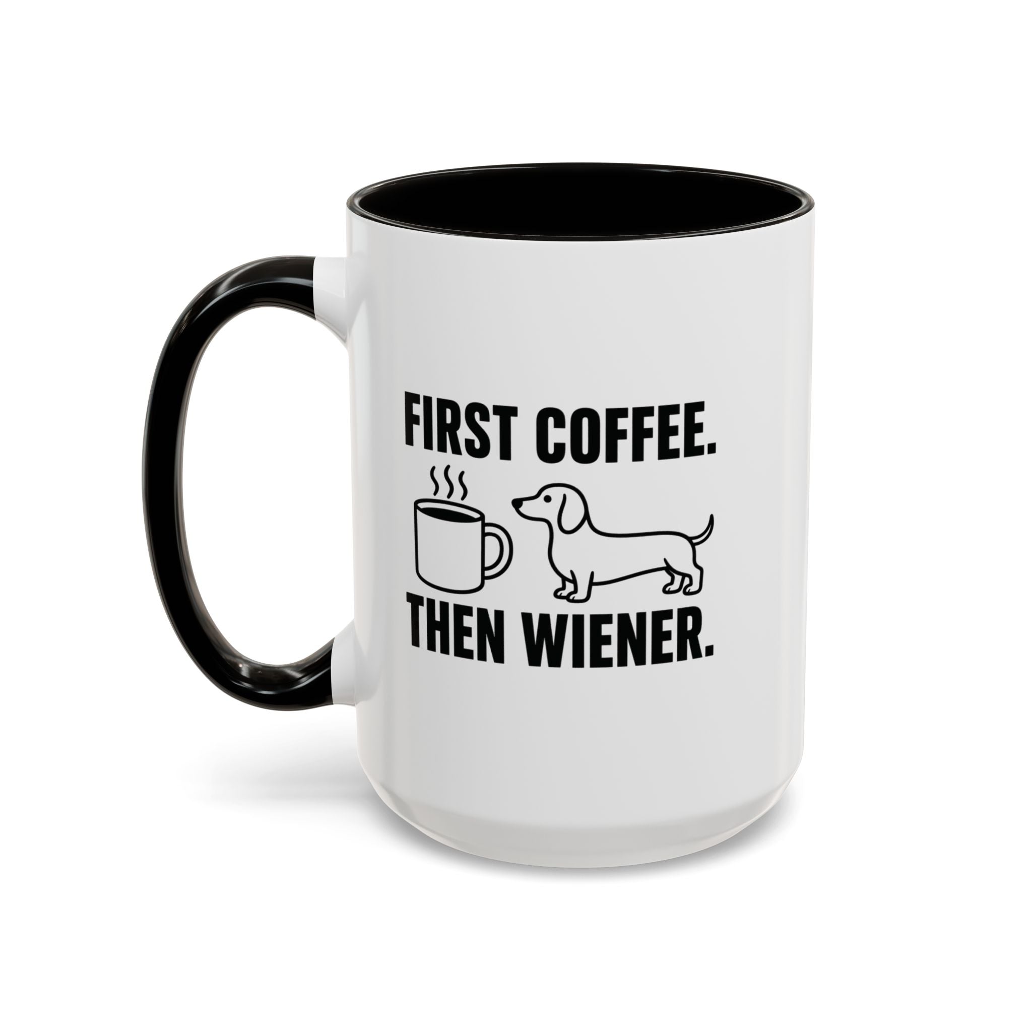 First Coffee Then Wiener — Funny Dachshund Coffee Mug | Doxie League