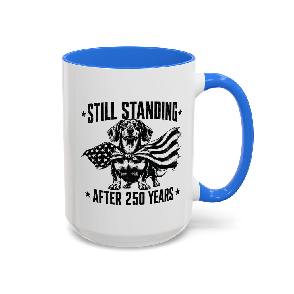 Still Standing After 250 Years — Patriotic Dachshund Mug | Doxie League