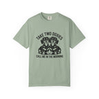 Take Two Doxies and Call Me in the Morning two dachshund graphic t-shirt — funny wiener dog healthcare tee by Doxie League