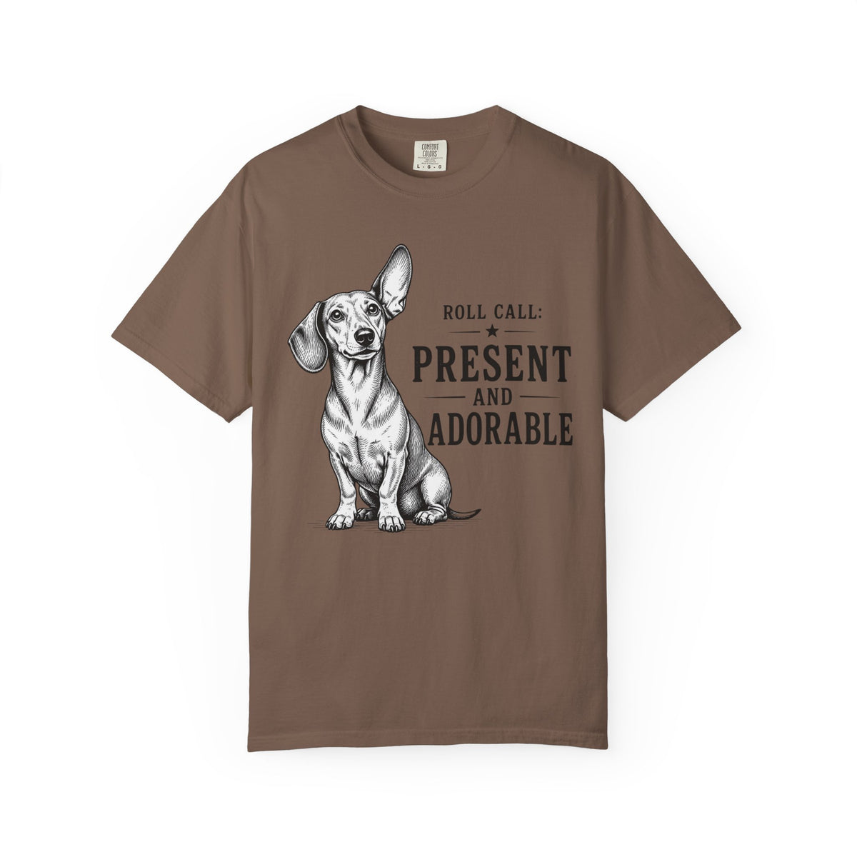 Roll Call Present and Adorable Dachshund Shirt — The Educational Series