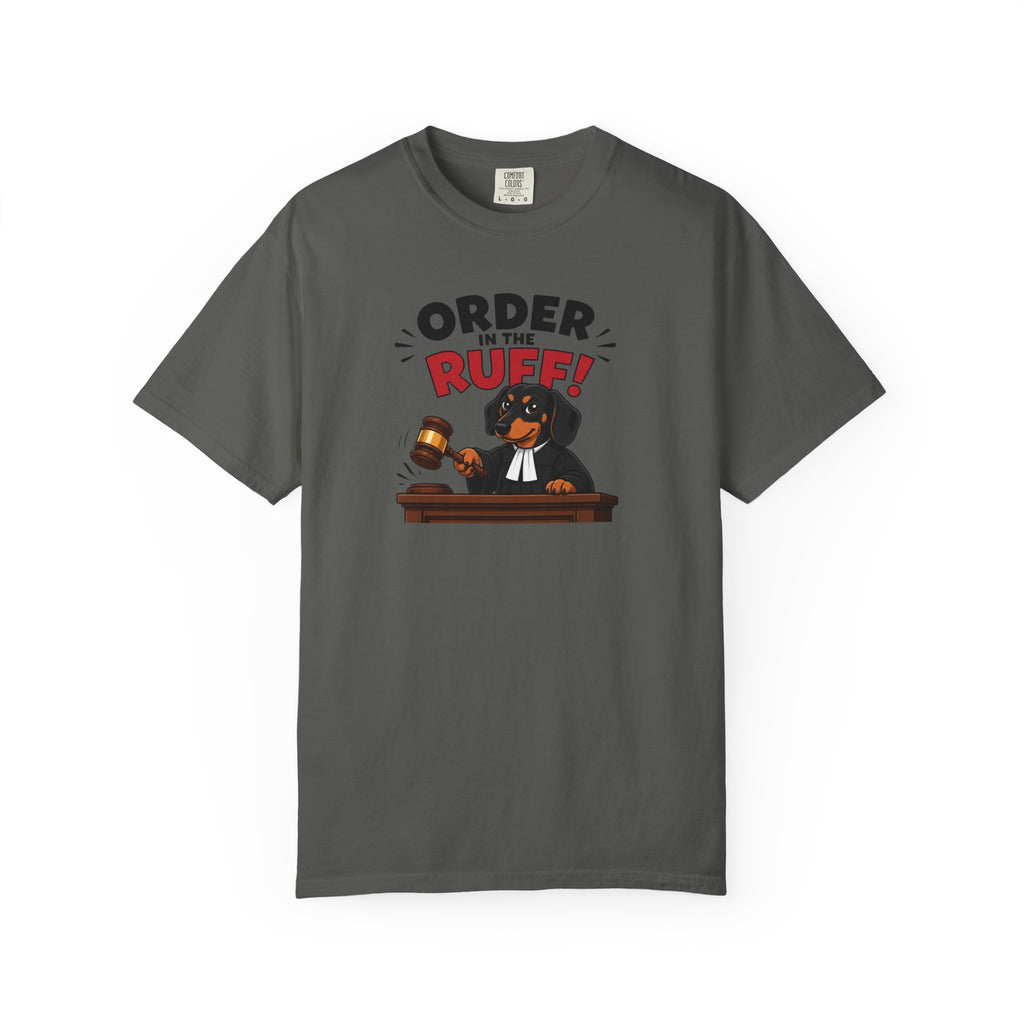 Order In The Ruff Dachshund Shirt — The Legal Series